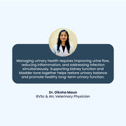 Dr. Diksha Maun (BVSc & AH) provides a clinical perspective, emphasizing that long-term urinary health requires a simultaneous approach of reducing inflammation, improving flow, and restoring overall bladder tone.