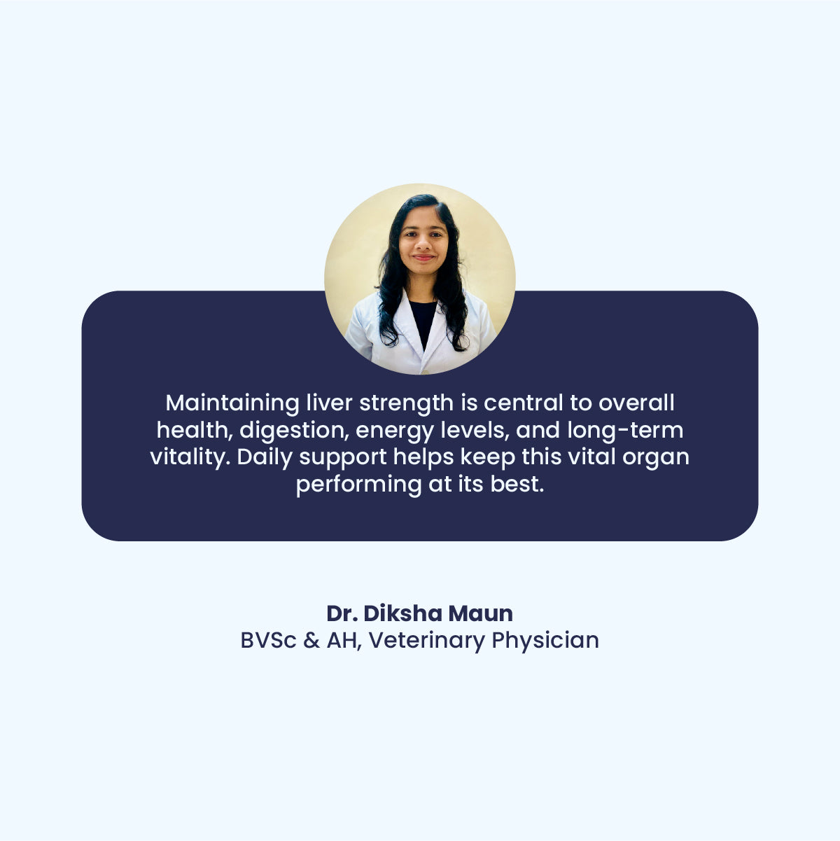 Quote from Veterinary Physician Dr. Diksha Maun explaining that maintaining liver strength is central to a dog's overall health, digestion, and vitality.