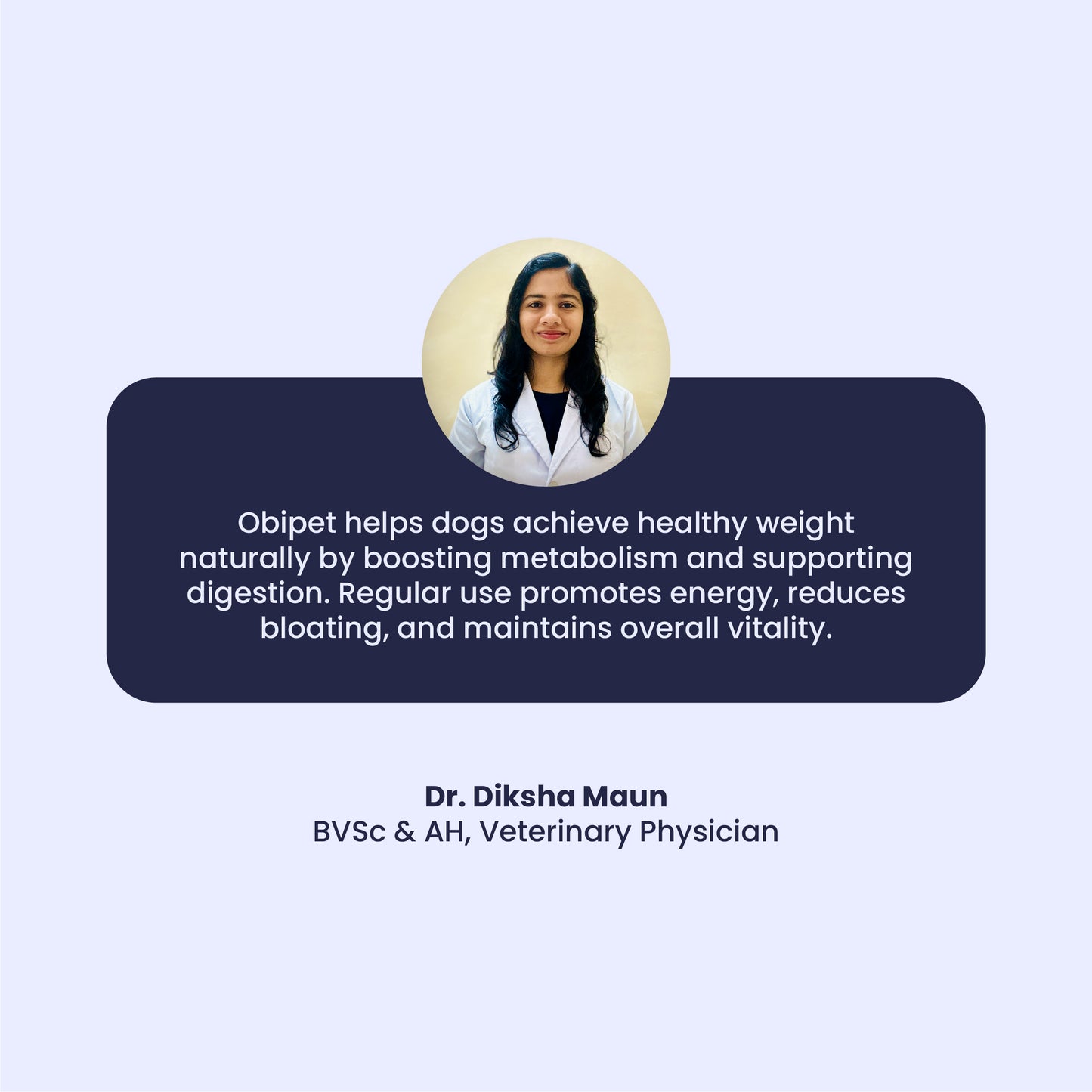 A testimonial from Dr. Diksha Maun, a veterinary physician, recommending Obipet for healthy weight and digestion.